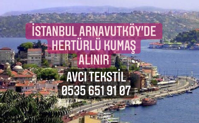 Arnavutköy Kumaş Alan |05322482372| Arnavutköy Kumaş Satan |