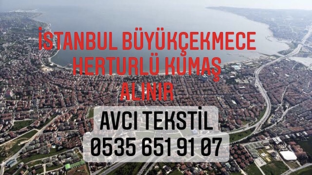 Büyükçekmece Kumaş Alan Firmalar |05322482372|